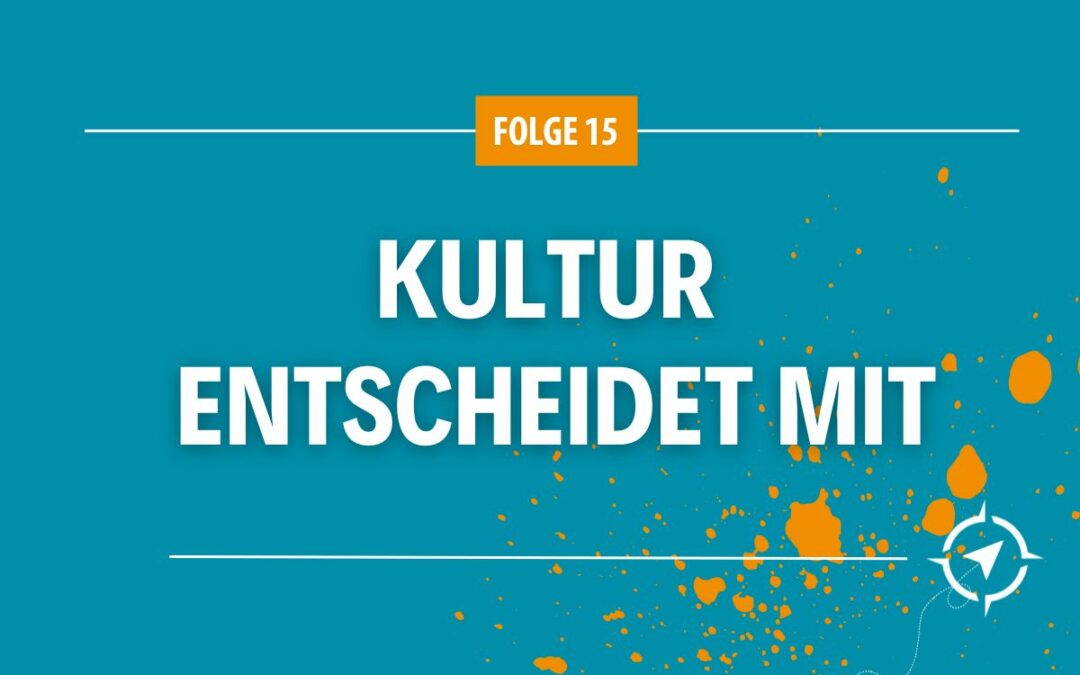 Kultur entscheidet mit